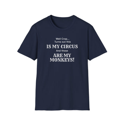 My Circus! - Funny Adult T-Shirt