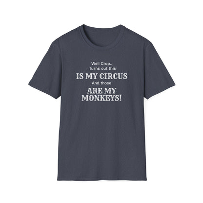 My Circus! - Funny Adult T-Shirt