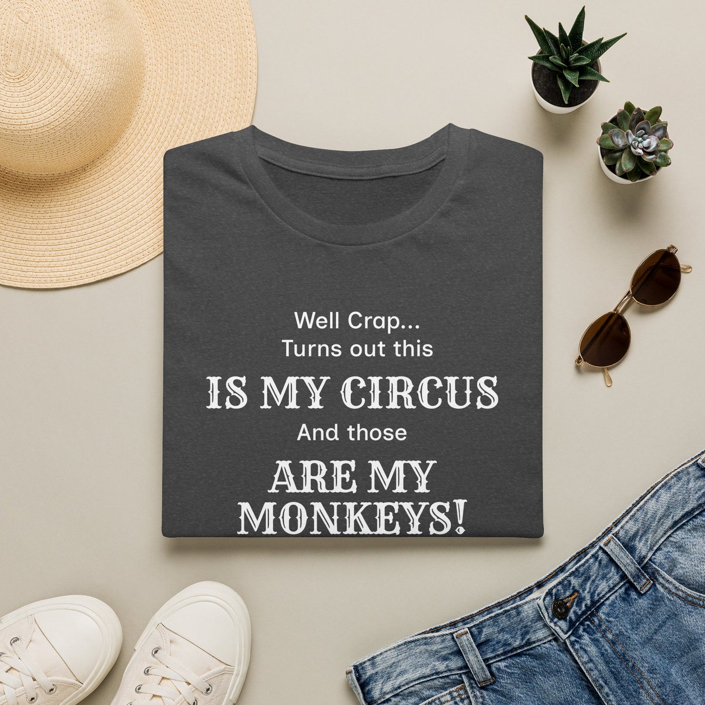 My Circus! - Funny Adult T-Shirt