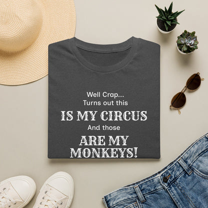 My Circus! - Funny Adult T-Shirt