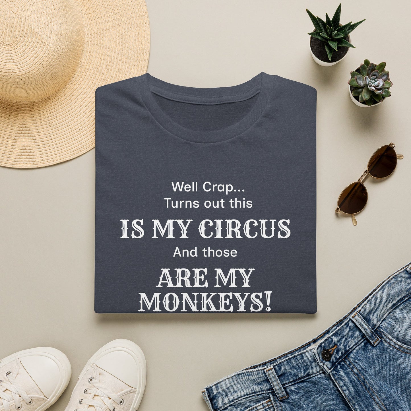 My Circus! - Funny Adult T-Shirt