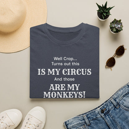 My Circus! - Funny Adult T-Shirt