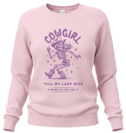 Cowgirl 'Til My Last Ride Sweatshirt