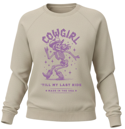 Cowgirl 'Til My Last Ride Sweatshirt